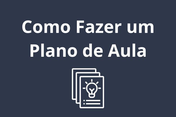 como fazer um plano de aula