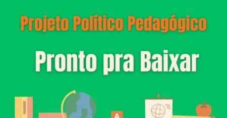 Projeto Político Pedagógico (PPP) Pronto para Baixar e Adaptar