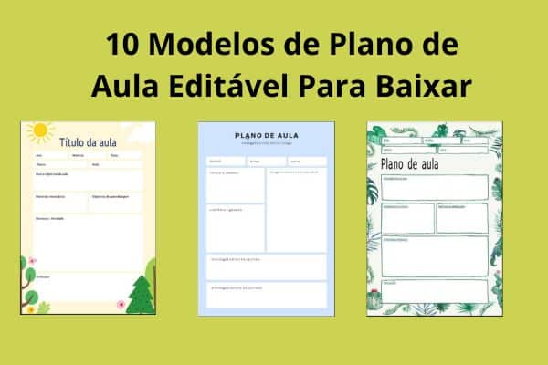 10 Modelos de Plano de Aula Editável Para Baixar