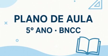 Plano de Aula Grátis 5° Ano PRONTO para Baixar