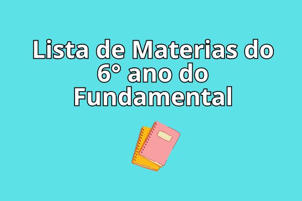 Lista de Materias do 6° ano do Fundamental