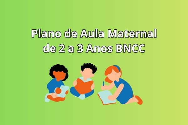 capa do artigo Plano de Aula Maternal de 2 a 3 Anos BNCC