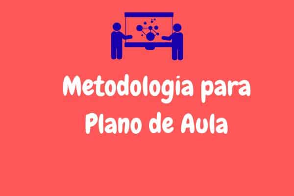 imagem da capa do artigo Metodologia para Plano de Aula