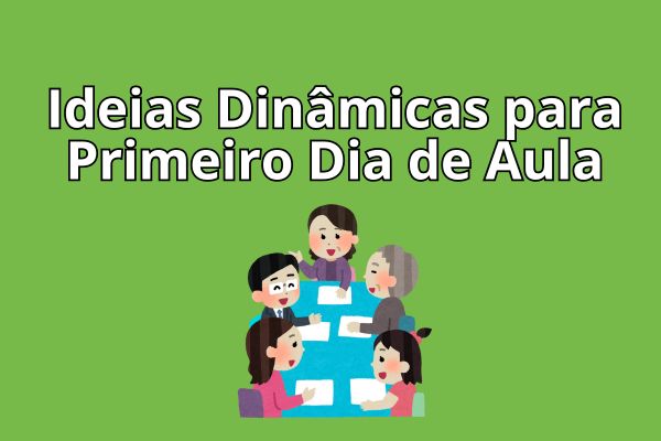 capa do artigo Ideias Dinâmicas para Primeiro Dia de Aula