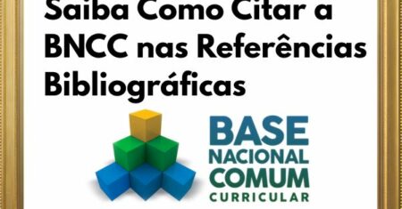 Saiba Como Citar a BNCC nas Referências Bibliográficas