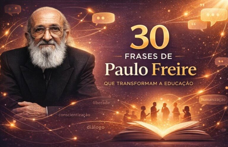 30 Frases de Paulo Freire que Transformam a Educação