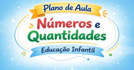 Plano de Aula Educação Infantil Sobre Números e Quantidades