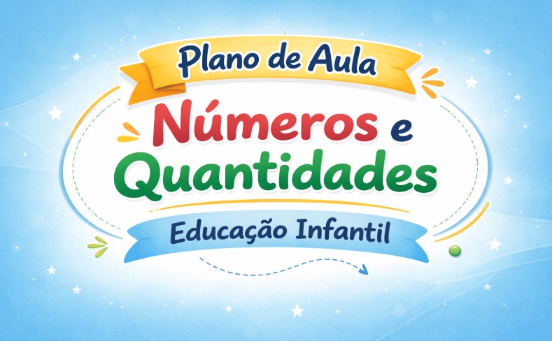 Plano de Aula Educação Infantil Sobre Números e Quantidades