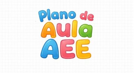 Plano de Aula AEE para Imprimir Alinhado à BNCC Guia Completo