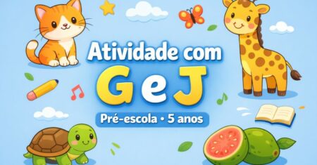 10 Atividades com G e J para Alfabetização Educação Infantil