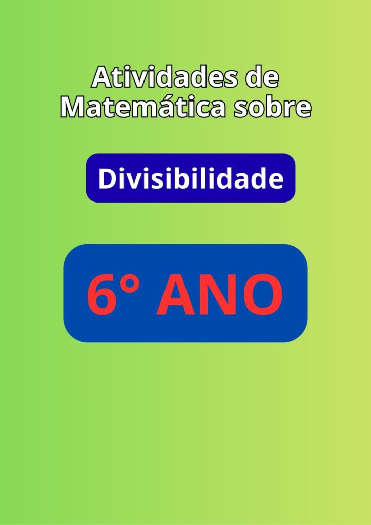 atividades de matemática do 6° ano sobre divisibilidade