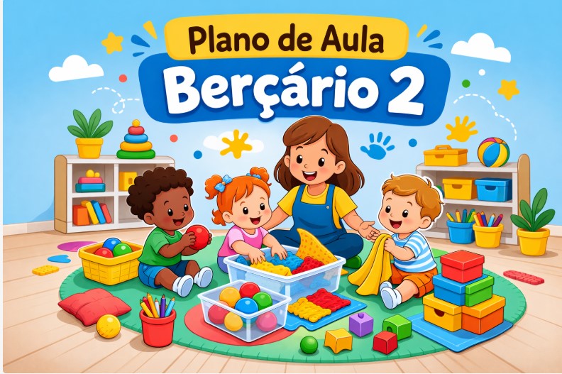 Plano de Aula Berçário 2 Pronto para Baixar