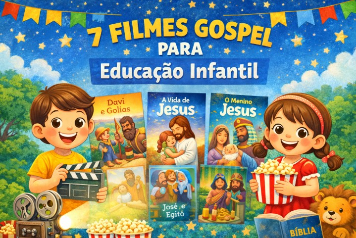 7 Filmes Gospel para Educação Infantil