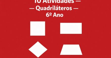 10 Atividades de Matemática do 6º Ano sobre Quadriláteros