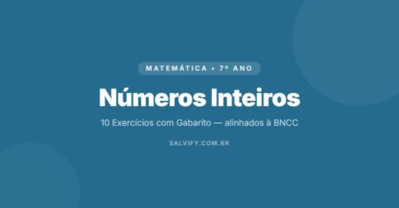 10 Atividades de Matemática 7º Ano Sobre Números Inteiros