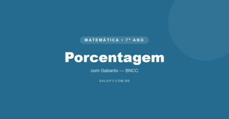 10 Atividades Matemática 7º Ano sobre Porcentagem  com gabarito