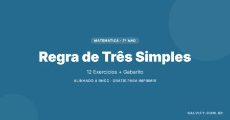 12 Exercícios Regra De Três Simples De Matemática 7º Ano + Gabarito