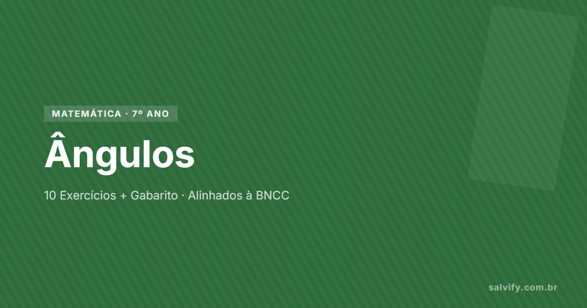 10 Exercícios de Ângulos — 7º Ano