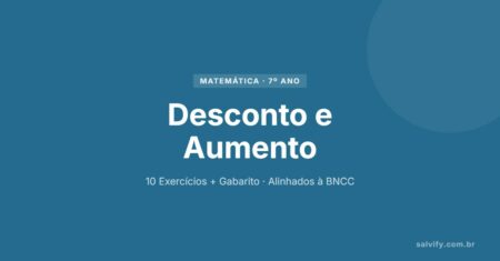 10 Atividades de Matemática 7° Ano Sobre Desconto e Aumento De Matemática + Gabarito