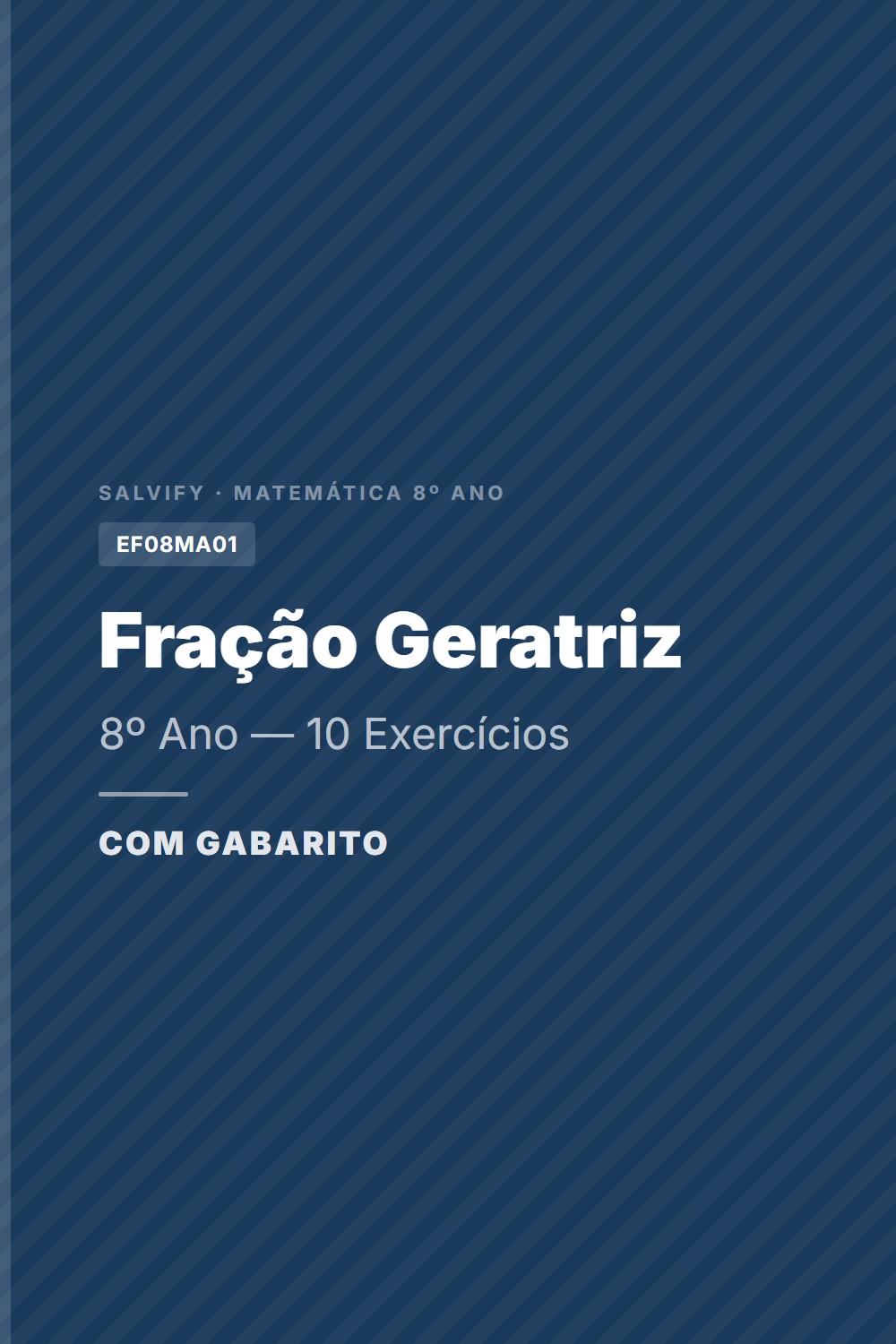 Fração Geratriz De Matemática 8º Ano: 10 Exercícios + Gabarito