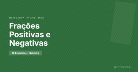 10 Exercícios De Matemática 7º Ano Sobre Frações Positivas E Negativas