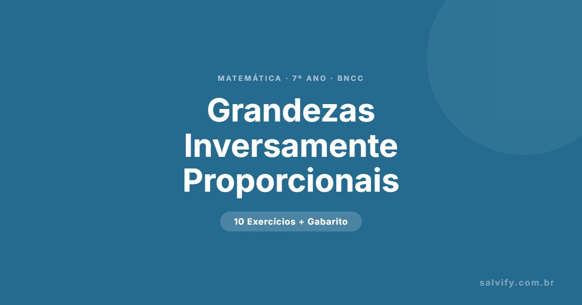 exercícios de grandezas inversamente proporcionais 7º ano