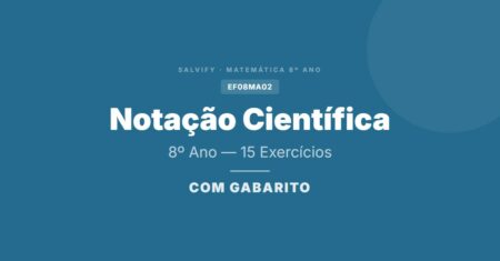 15 Exercícios De Matemática 8° Ano Sobre Notação Científica – Baixe Agora
