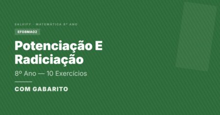 Potenciação E Radiciação De Matemática 8º Ano: 10 Exercícios + Gabarito