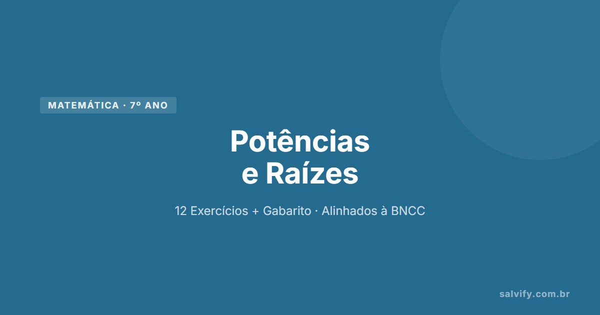 potências e raízes 7º ano