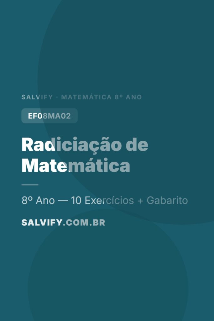 10 Exercícios de Radiciação para o 8º Ano com gabarito comentado. Progressivos, prontos para imprimir!