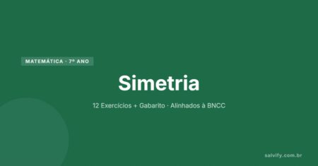 12 Atividades de Matemática Simetria 7º Ano: Baixe Agora + Gabarito